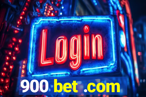 900 bet .com